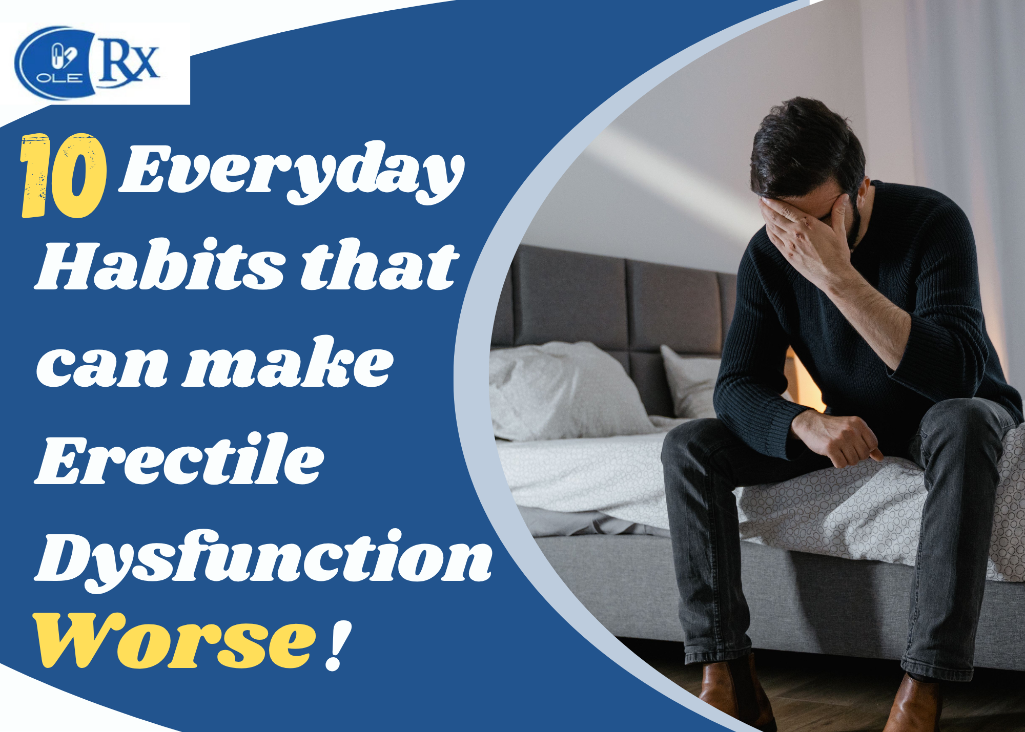 10 Everyday Habits That Can Make Erectile Dysfunction Worse