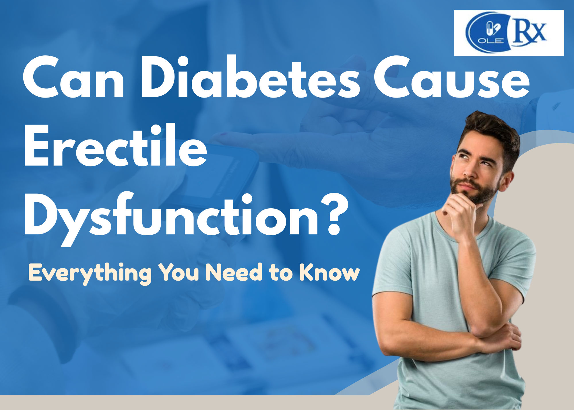 Can Diabetes Cause Erectile Dysfunction? Everything You Need to Know