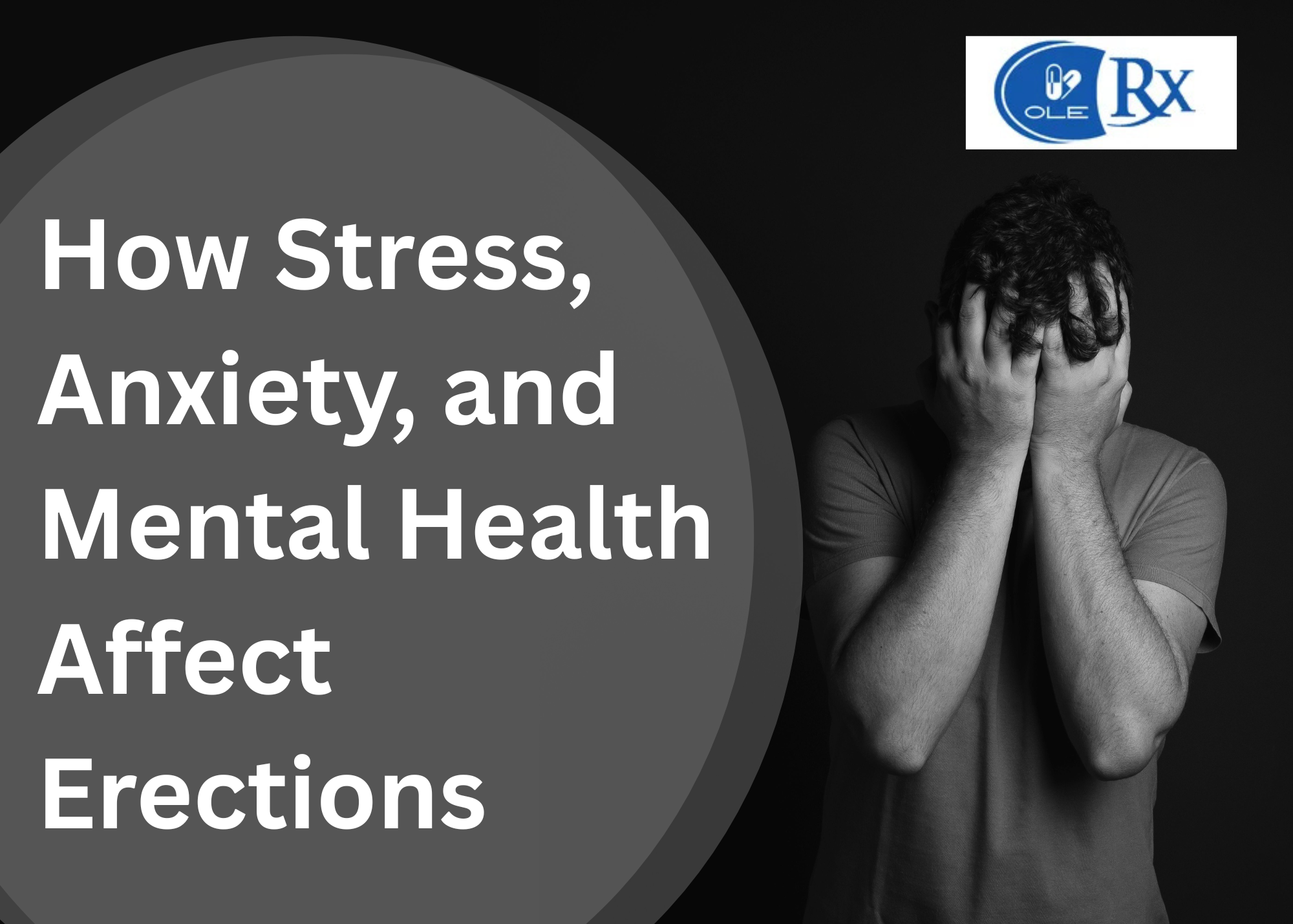 How Stress, Anxiety, and Mental Health Affect Erections